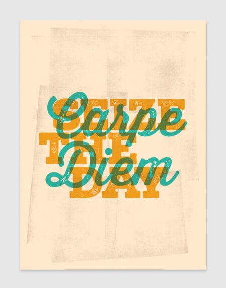 illustrated typographical print featuring the words Carpe Diem, and then Seize the day underneath it, in orange and green