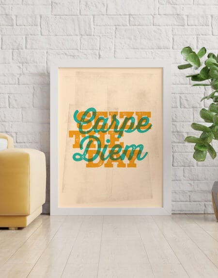 illustrated typographical print featuring the words Carpe Diem, and then Seize the day underneath it, in orange and green